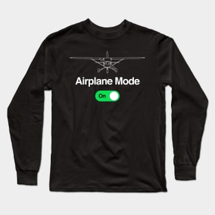 AIRPLANE MODE - Shut down it ! Long Sleeve T-Shirt